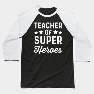 teacher of super heroes Baseball T-Shirt